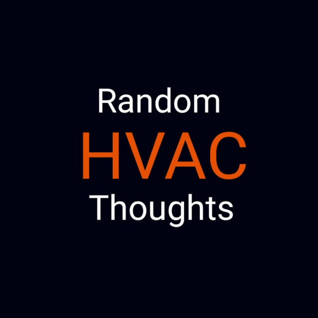 Random HVAC Thoughts HVAC Know It All Podcast Podcast on Spotify