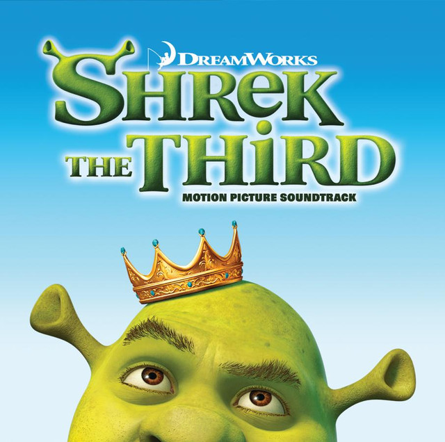 Shrek The Third by Various Artists on Spotify