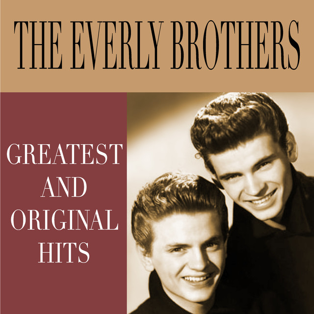 Greatest and Original Hits by The Everly Brothers on Spotify