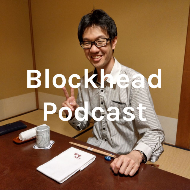 Blockhead Podcast Podcast on Spotify