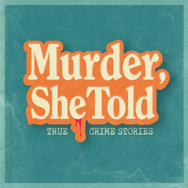 Murder, She Told Podcast on Spotify