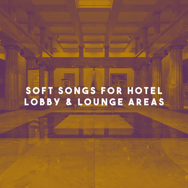 Hotel Lobby Lounge Music on Spotify