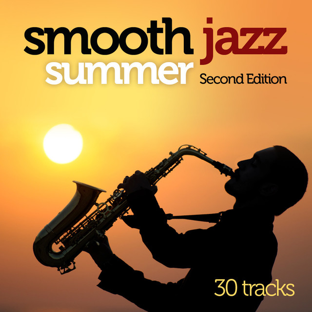 Smooth Jazz Summer Second Edition Album by Various Artists Lyreka