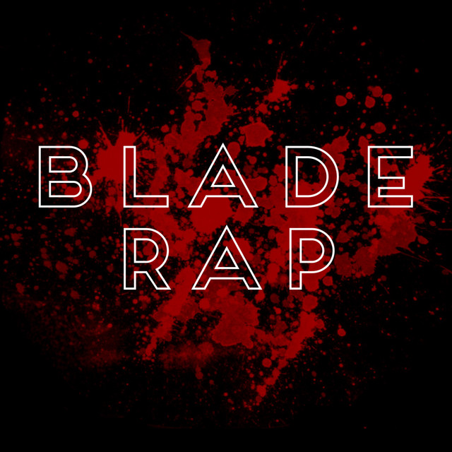 Blade Rap by Daddyphatsnaps Lyrics