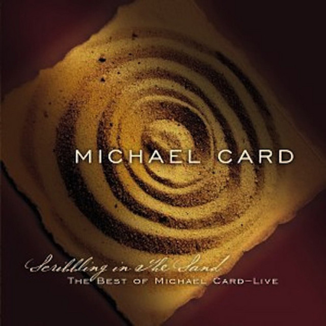 Scribbling in the Sand by Michael Card on Spotify