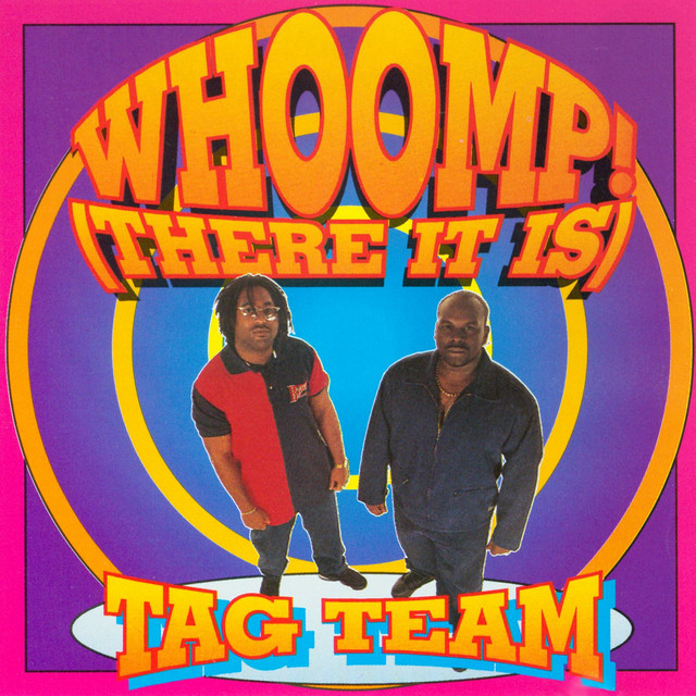 Whoomp! [There It Is] by Tag Team on Spotify