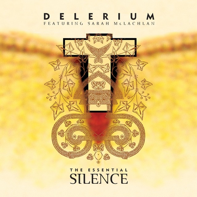Delerium The Essential Silence (feat. Sarah McLachlan) Songtexte