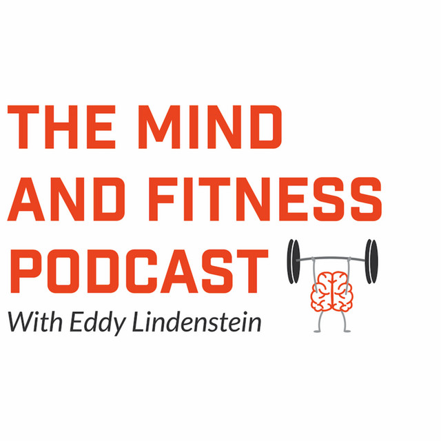 The Mind and Fitness Podcast Podcast on Spotify