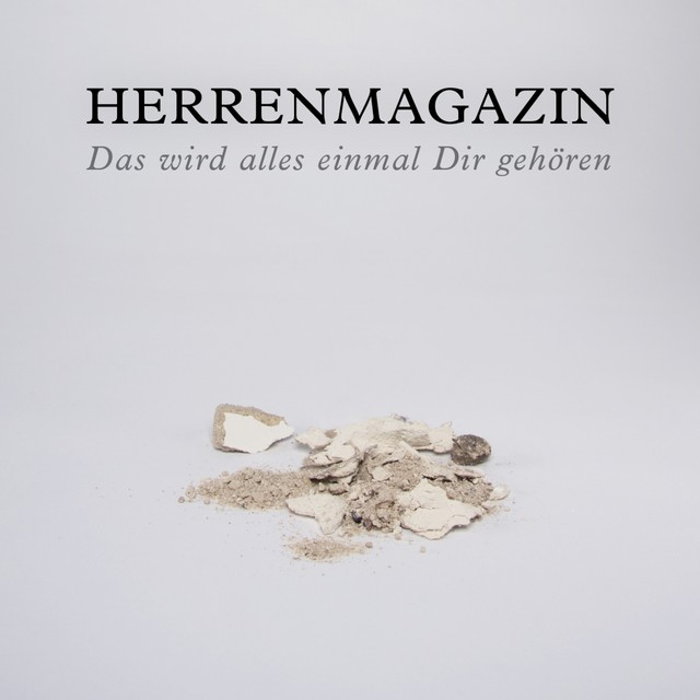 Herrenmagazin Das wird alles einmal dir gehören Songtexte, Lyrics, Übersetzungen & Hörproben