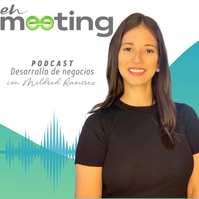 "En Meeting" con Mildred Ramirez Podcast on Spotify