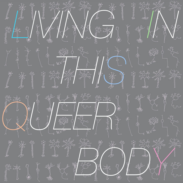 Living in this Queer Body Podcast on Spotify