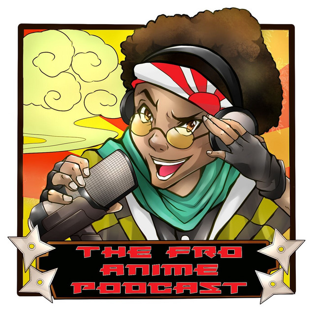 The Fro Anime Podcast Podcast on Spotify