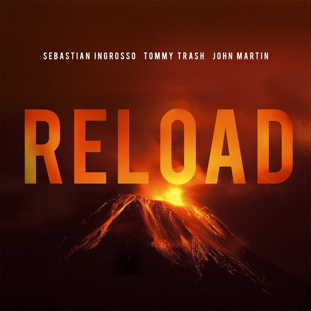 Reload (Vocal Version / Radio Edit) by Sebastian Ingrosso on Spotify