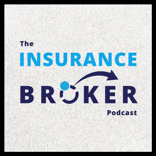 The Insurance Broker Podcast Podcast on Spotify