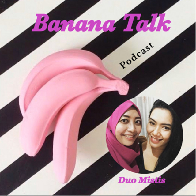 Banana Talk Podcast on Spotify
