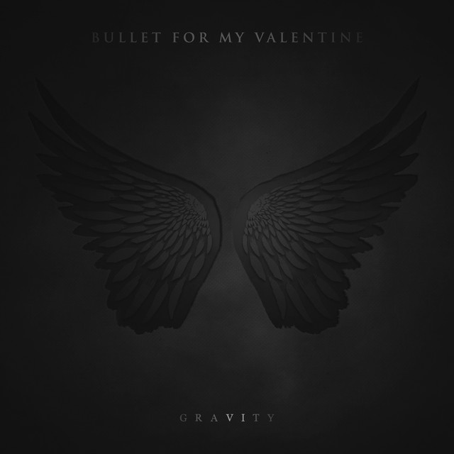 Gravity (Deluxe Edition) by Bullet For My Valentine on Spotify