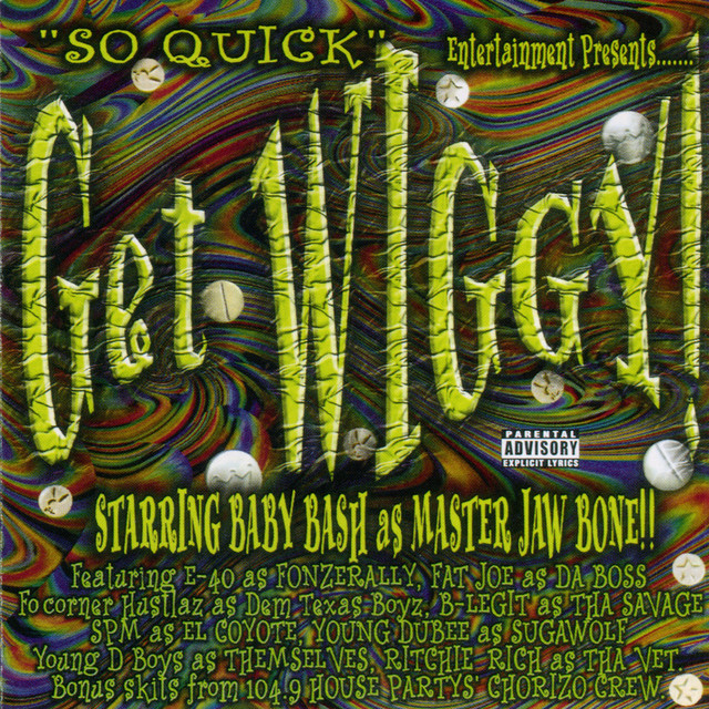 Get Wiggy [Explicit] Album by Baby Bash Lyreka