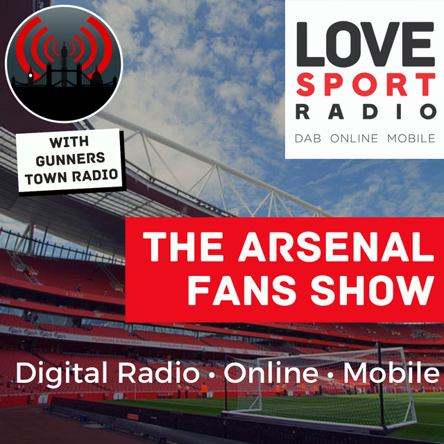 Arsenal Fans Show on Love Sport Radio Podcast on Spotify