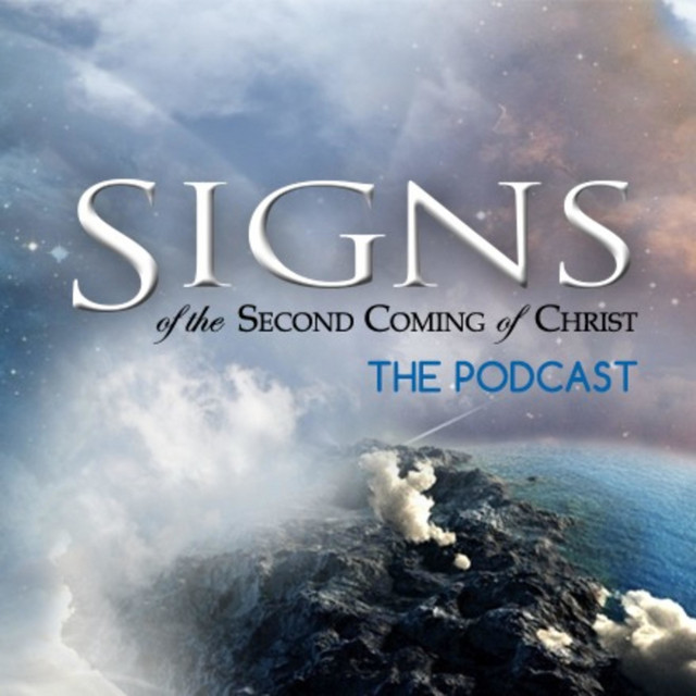 Signs of the Second Coming of Christ Podcast on Spotify