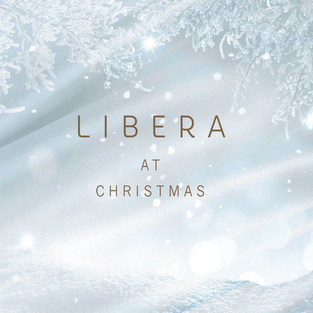 Libera at Christmas by Libera on Spotify