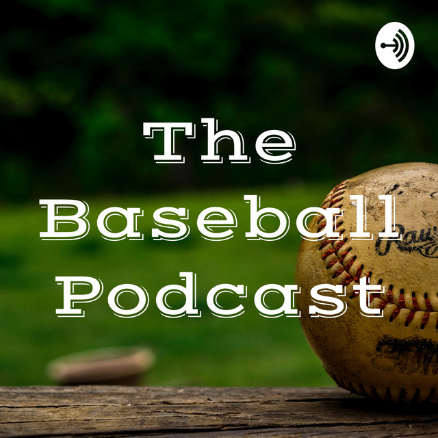 The Baseball Podcast Podcast on Spotify