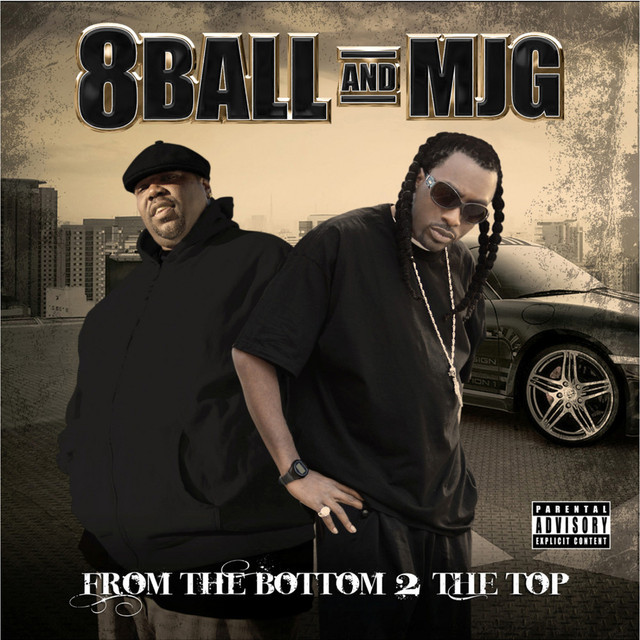 From the Bottom 2 the Top by 8Ball & MJG on Spotify