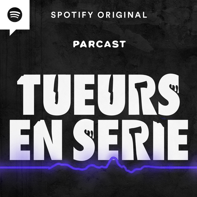 Tueurs en série Podcast on Spotify