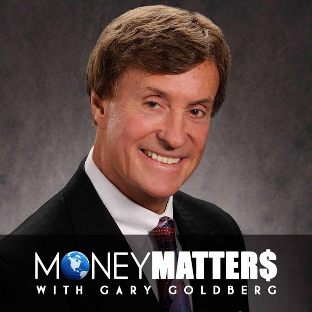 Money Matters with Gary Goldberg Podcast on Spotify