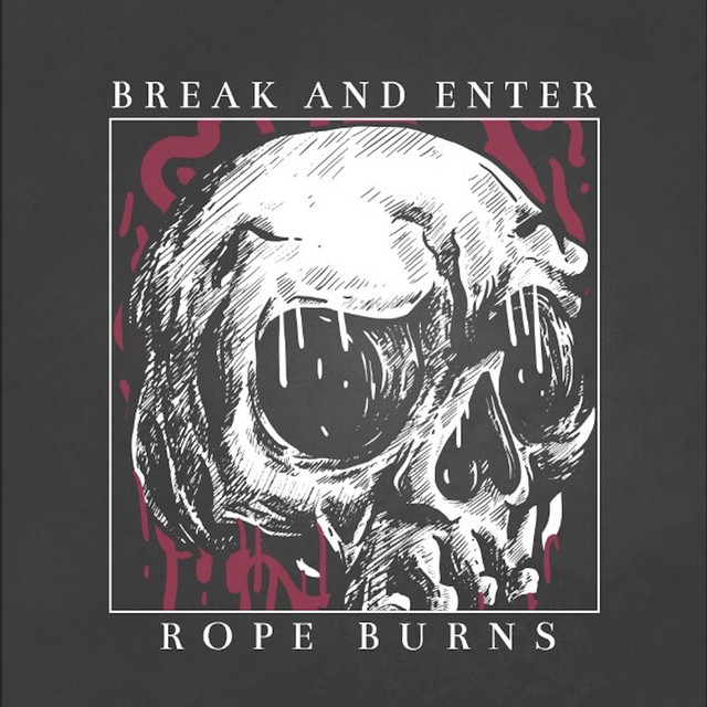 Rope Burns by Break and Enter on Spotify