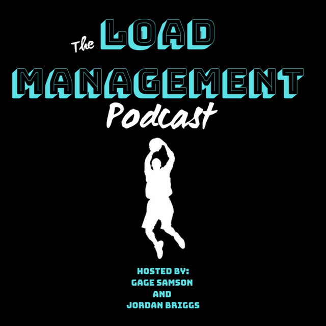 The Load Management NBA Podcast Podcast on Spotify