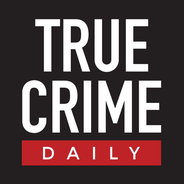 True Crime Daily The Podcast Podcast on Spotify