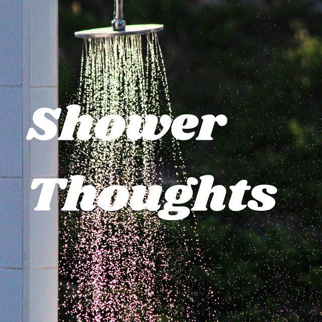 Shower Thoughts Podcast on Spotify