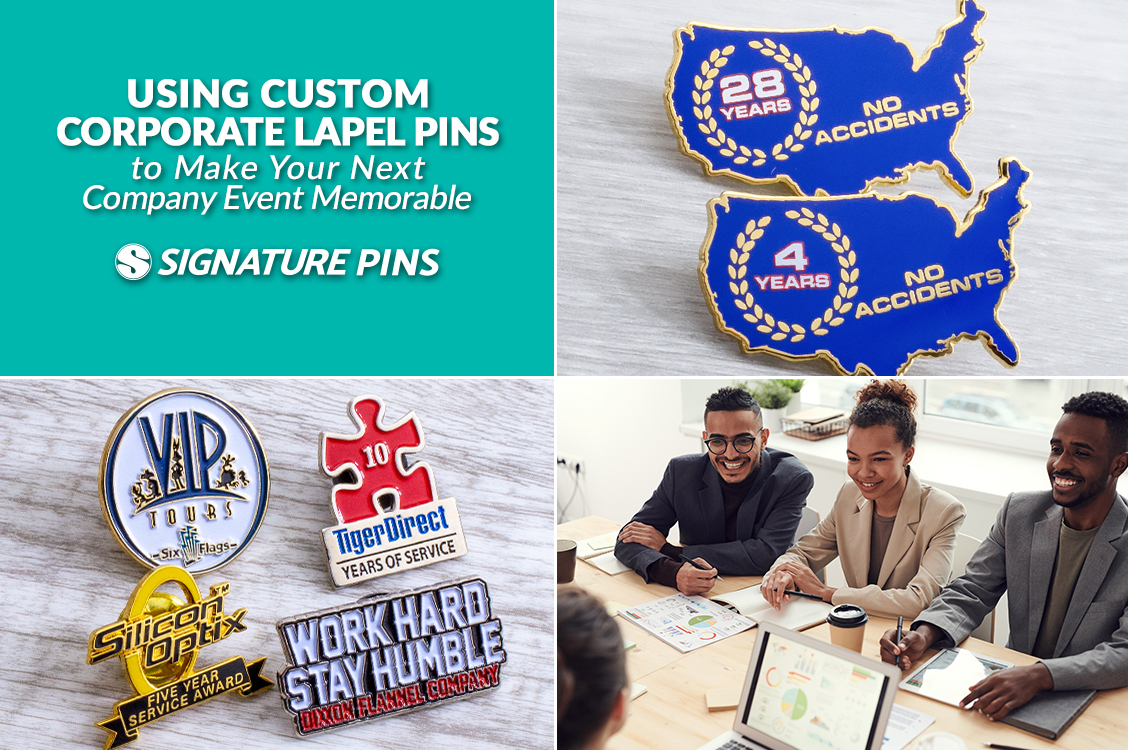 Using Custom Corporate Lapel Pins to Make Your Next Company Event
