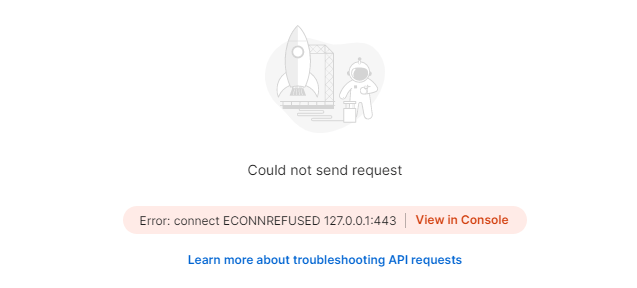Postman Error Could not send request > Error connect ECONNREFUSED