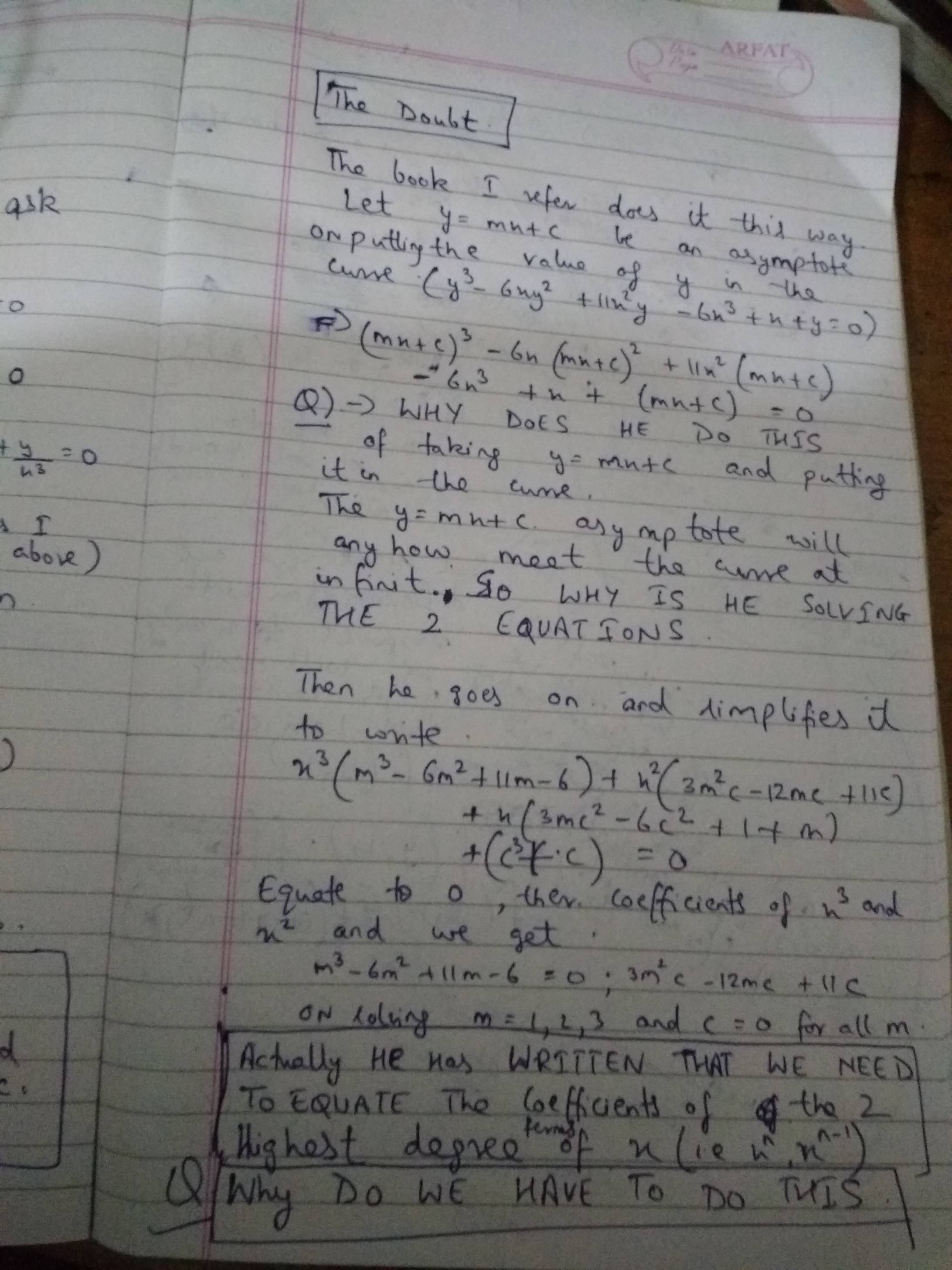 To find this equation, you have to divide the denominator of the function rule into the numerator. General Method To Find The Oblique Asymptotes To A Curve Mathematics Stack Exchange