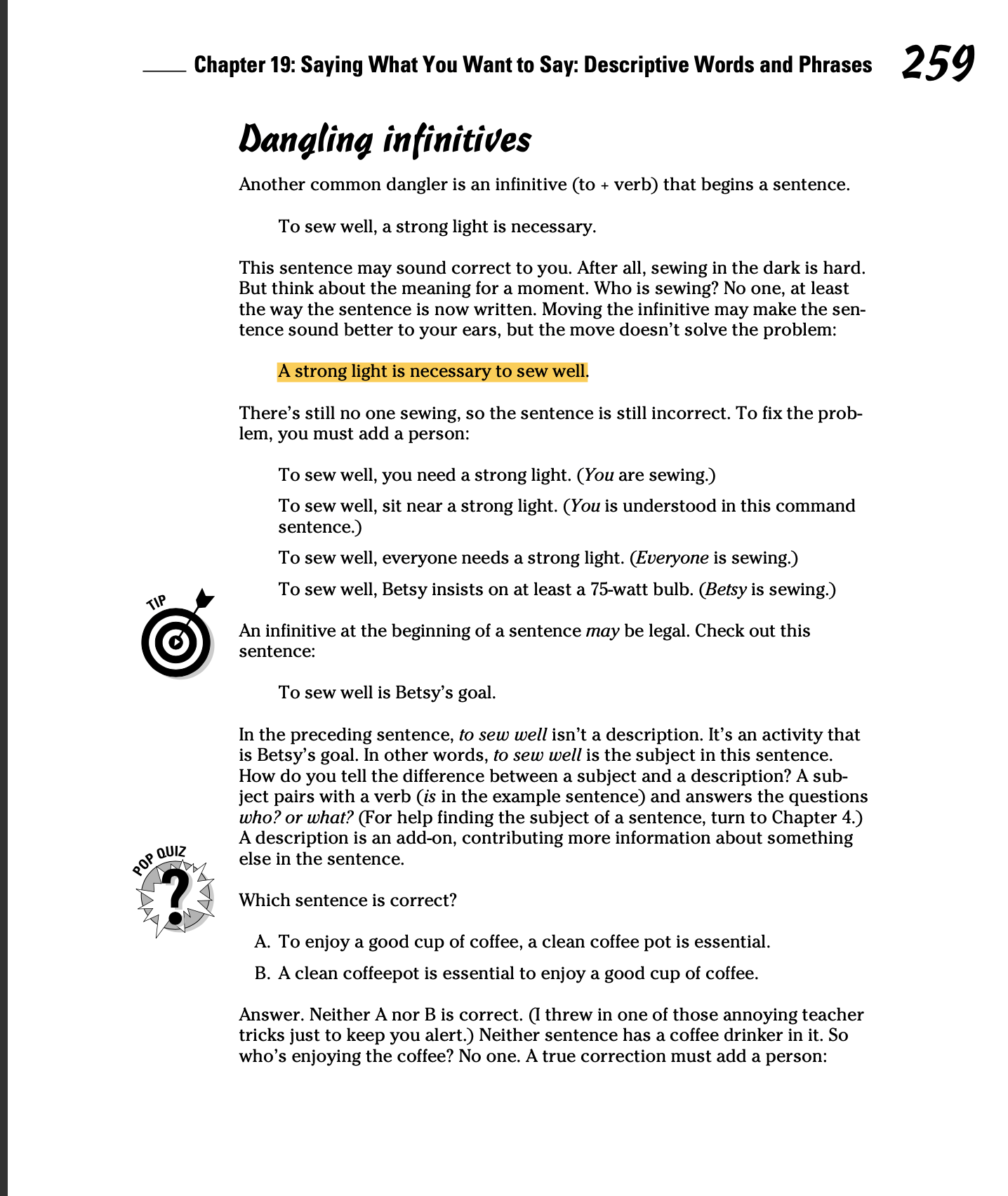 grammar Why is the sentence "A strong light is necessary to sew well