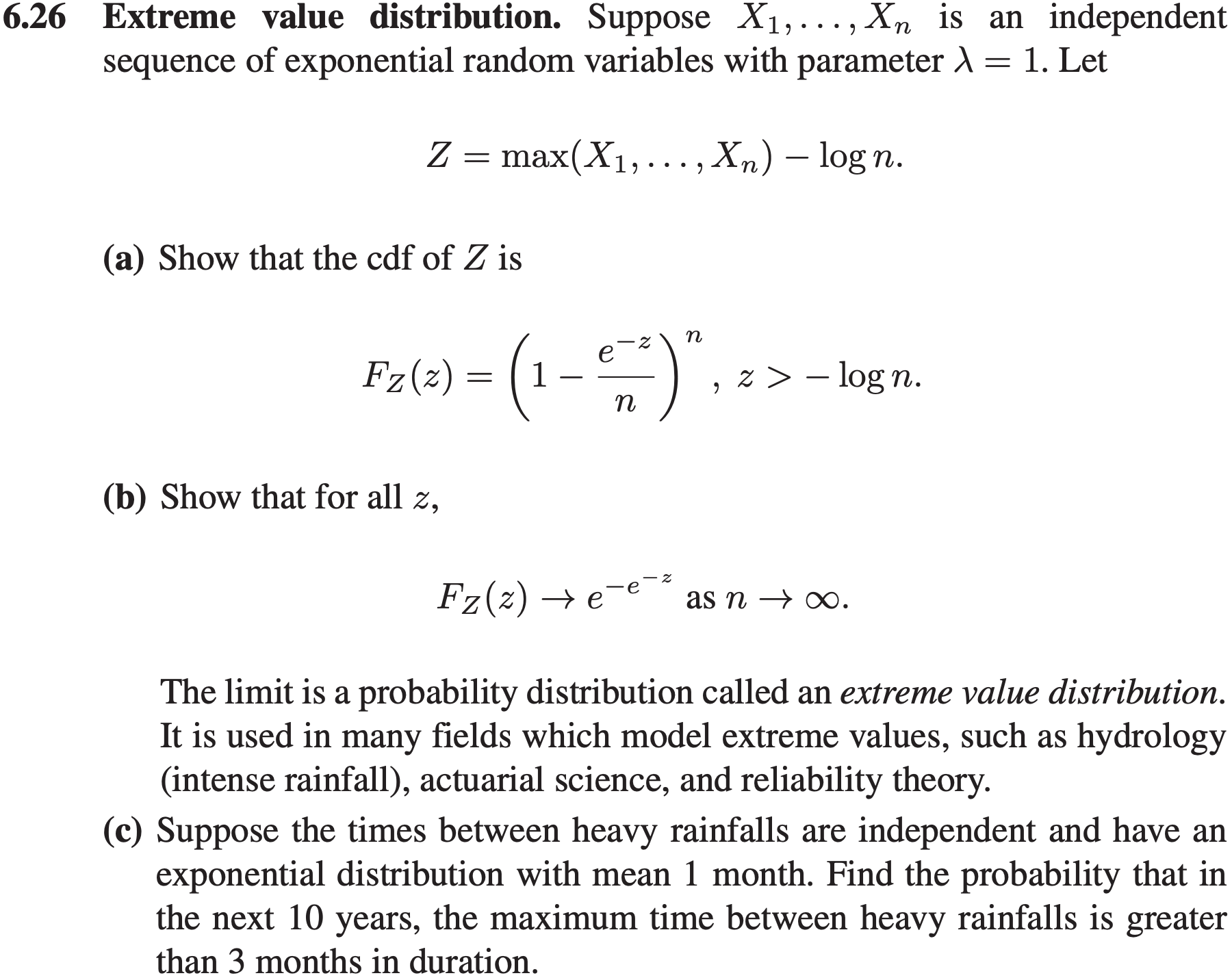 Time between rainfalls is exponentially distributed with \lambda=1