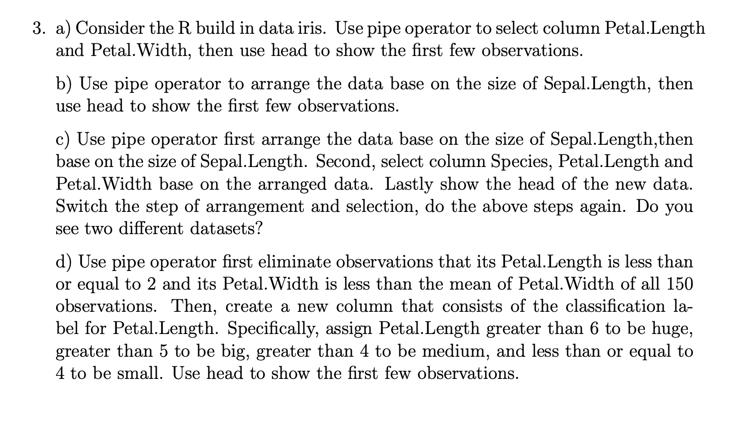 dplyr Using the pipe function in R by assigning values, Is my
