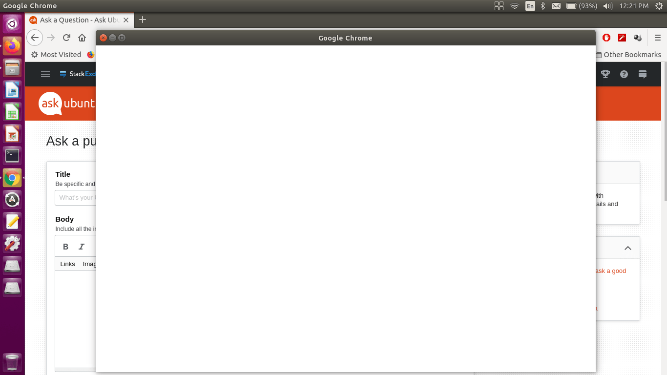 Chrome showing white screen and opens in small window Ask Ubuntu