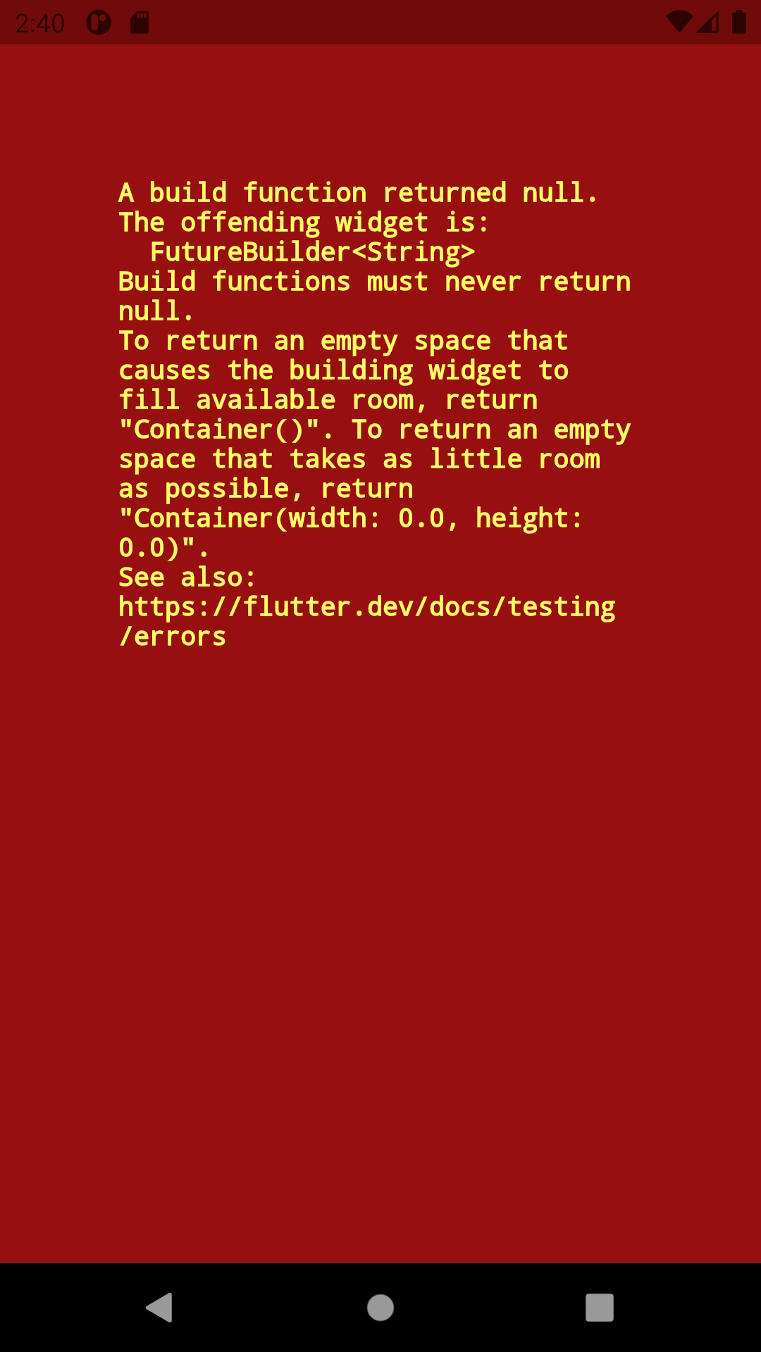 A build function returned null , FutureBuilder Flutter Fixes