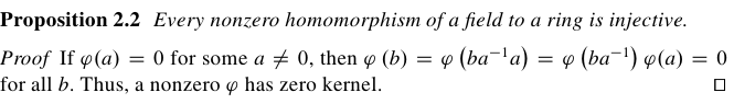 abstract algebra Every nonzero homomorphism of a field to a ring is