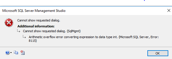 sql server Right Clicking Properties and Arithmetic overflow error