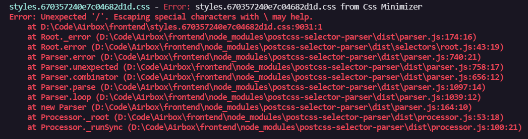 postcss Unexpected '/'. Escaping special characters with \ may help Angular 12 build/deploy