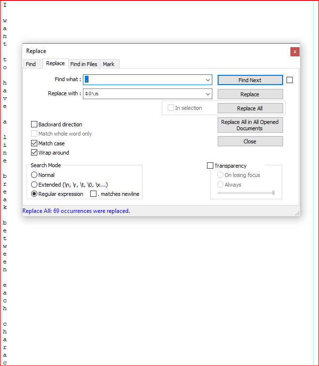 notepad++ Replace each character of a word with line break Super User