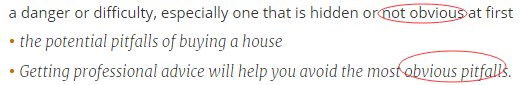 word usage Could I say "an obvious pitfall"? English Language