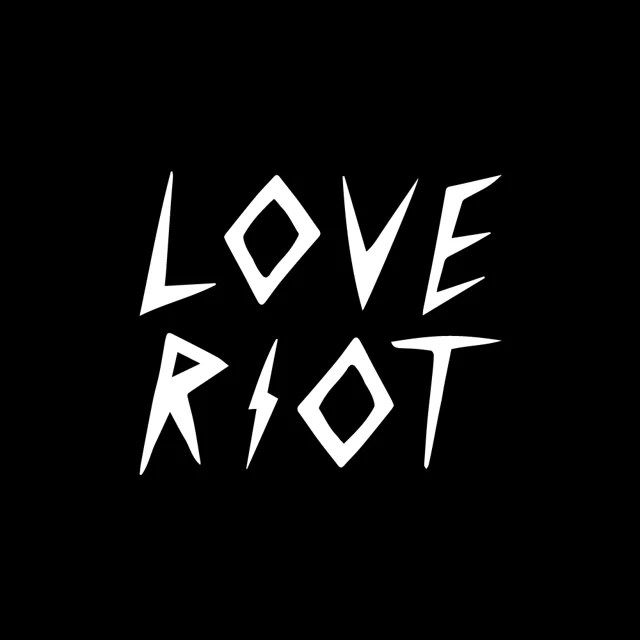 LOVE RIOT