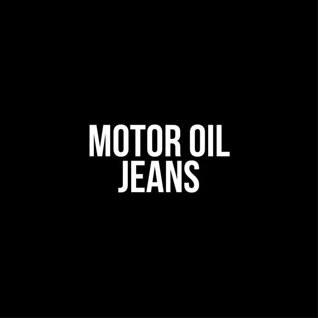 Motor Oil Jeans