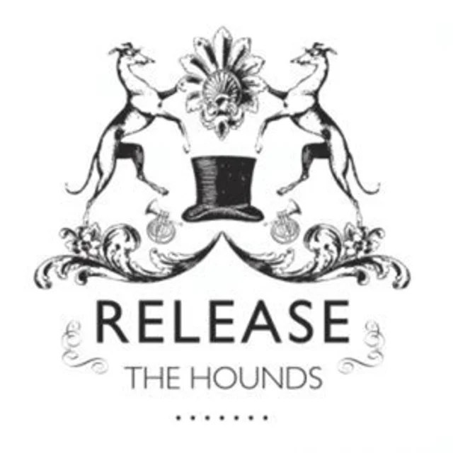 Release the Hounds