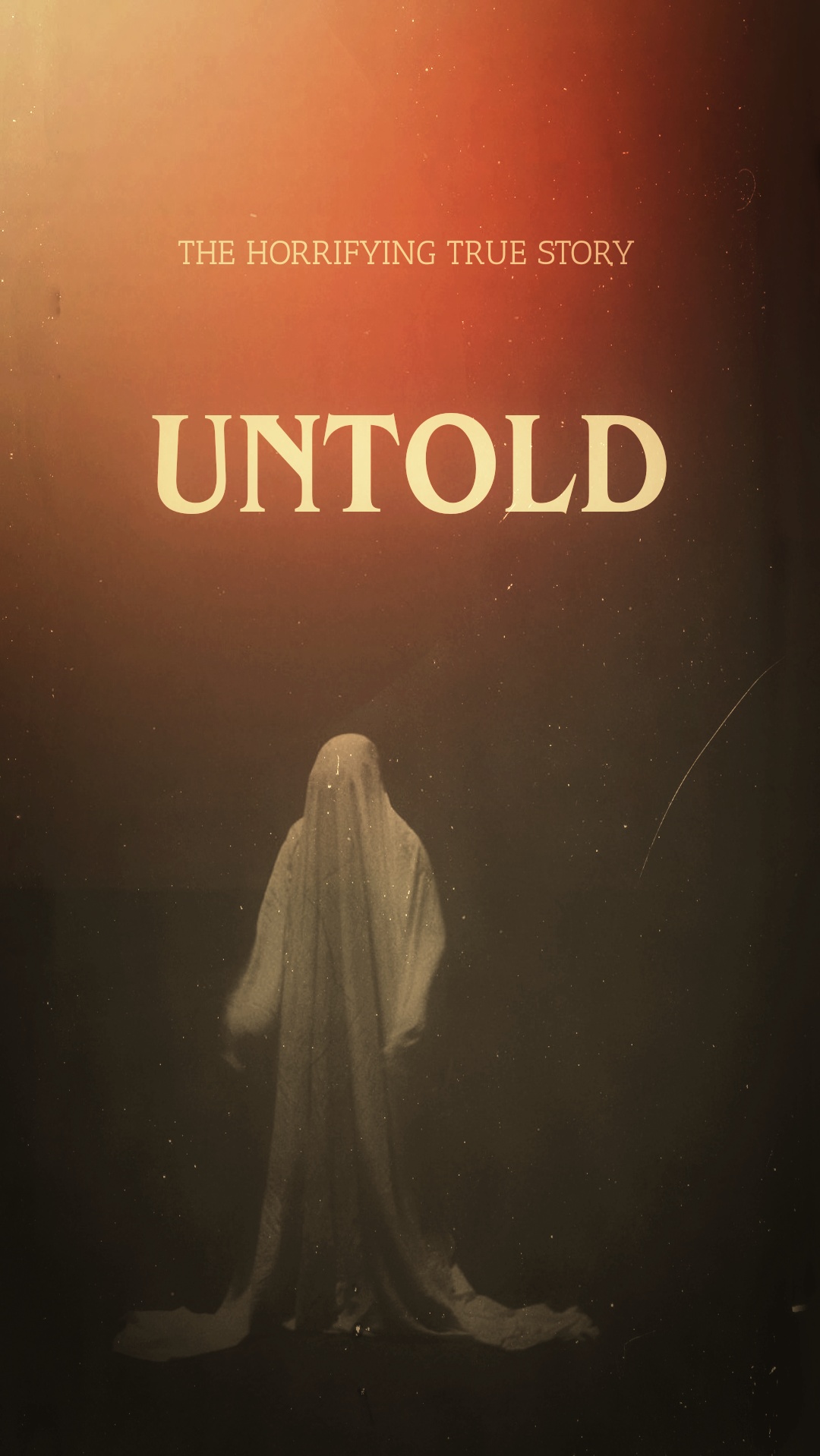 ‘Untold’ Unravel the Enigma of the Scariest Movie Ever Made!