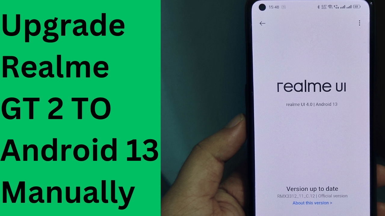 Upgrade/Rollback Realme GT 2 To Android 13 (Update Policy Discussed)